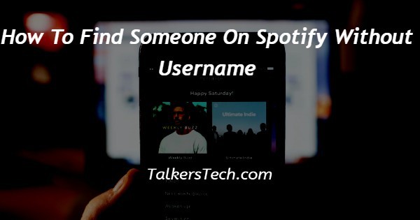 How To Find Someone On Spotify Without Username