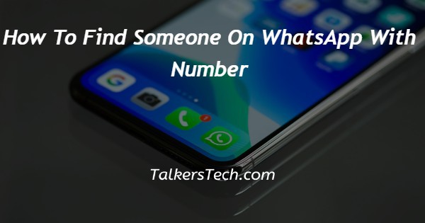 How To Find Someone On WhatsApp With Number