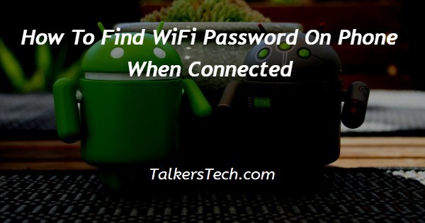 How To Find WiFi Password On Phone When Connected