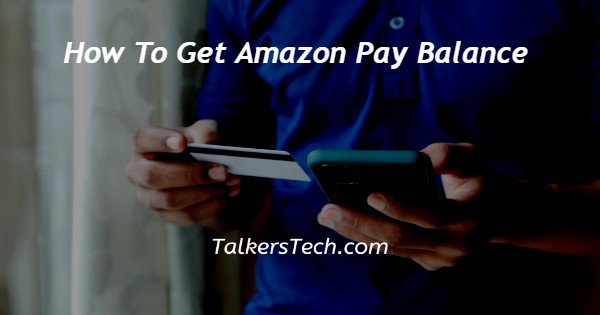 How To Get Amazon Pay Balance