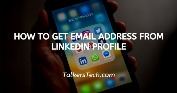 How To Get Email Address From LinkedIn Profile