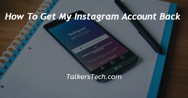 How To Get My Instagram Account Back
