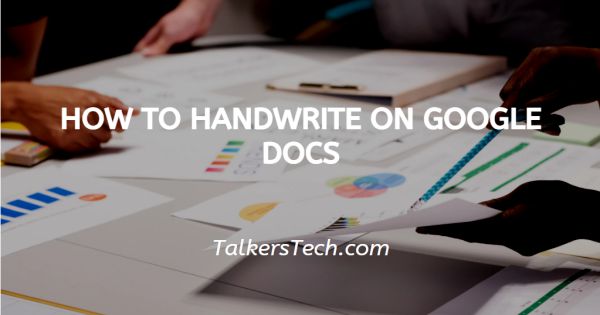 How To Handwrite On Google Docs
