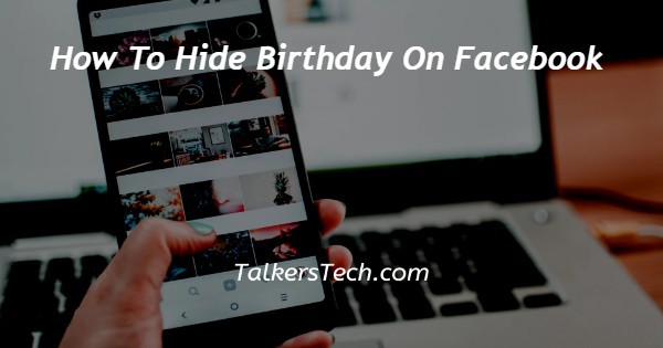 How To Hide Birthday On Facebook