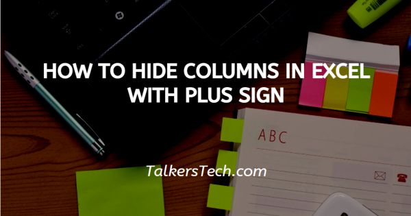 how-to-hide-columns-in-excel-with-plus-sign