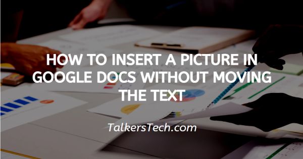 How To Insert A Picture In Google Docs Without Moving The Text