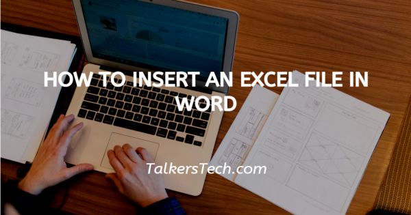 How To Insert An Excel File In Word