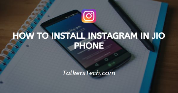 How To Install Instagram In JIO Phone