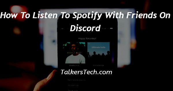 How To Listen To Spotify With Friends On Discord