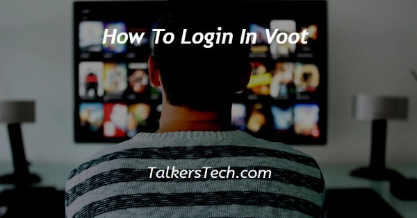 How To Login In Voot