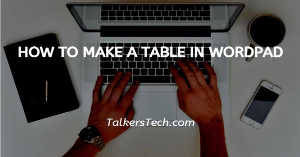 3-ways-to-quickly-make-a-table-for-wordpad-wikihow