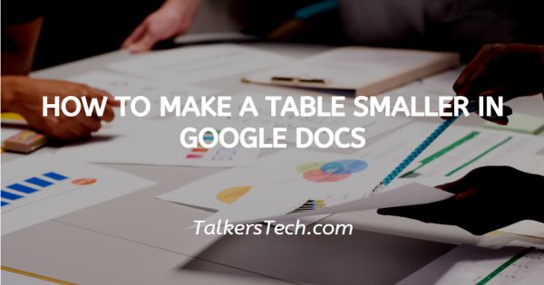 How Do I Make A Table Smaller On Google Docs