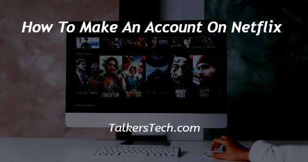 How To Make An Account On Netflix
