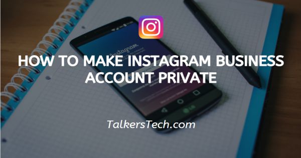 How To Make Instagram Business Account Private