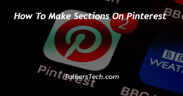 How To Make Sections On Pinterest