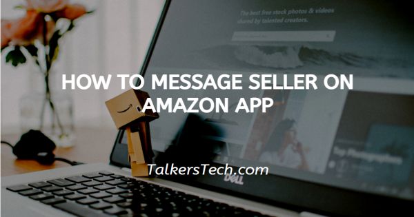 How To Message Seller On Amazon App