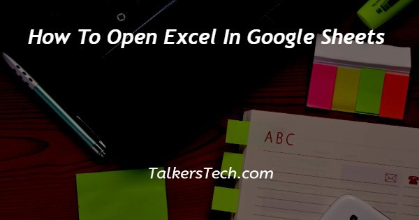 How To Open Excel In Google Sheets