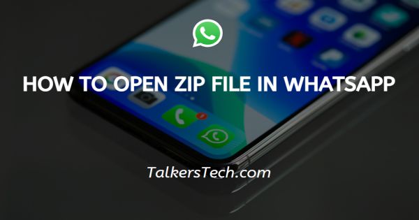 How To Open Zip File In WhatsApp