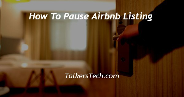 How To Pause Airbnb Listing