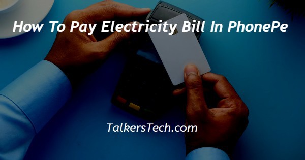 How To Pay Electricity Bill In PhonePe