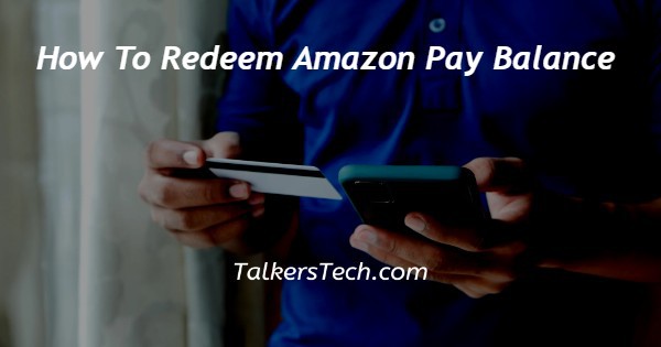 How To Redeem Amazon Pay Balance