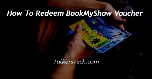 How To Redeem BookMyShow Voucher