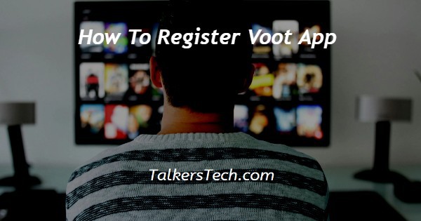 How To Register Voot App