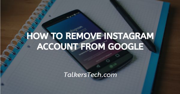 How To Remove Instagram Account From Google
