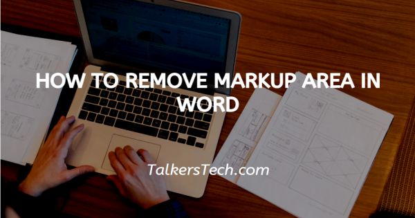 How To Remove Markup Area In Word