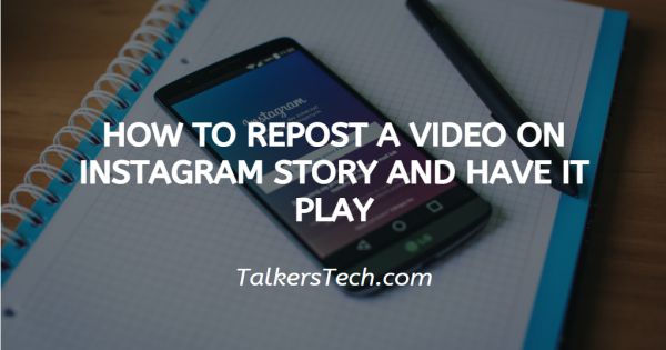 How To Repost A Video On Instagram Story And Have It Play