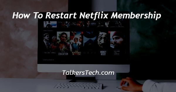 How To Restart Netflix Membership