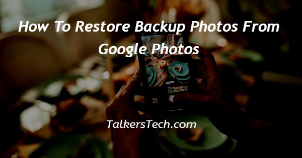 how-to-restore-backup-photos-from-google-photos