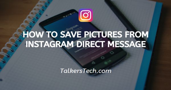How To Save Pictures From Instagram Direct Message