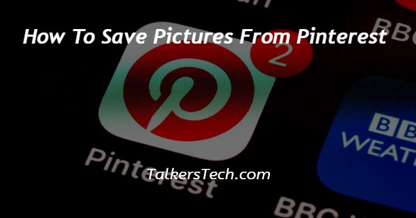 How To Save Pictures From Pinterest