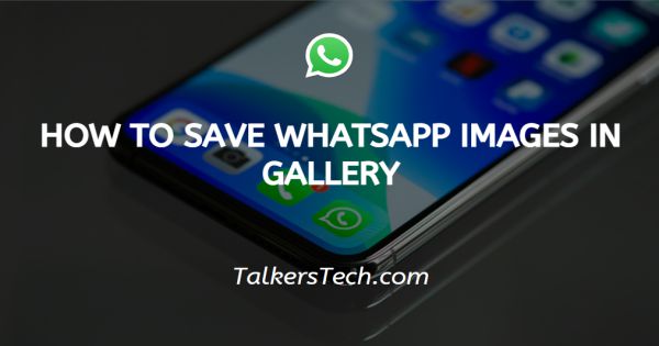 How to save WhatsApp images in gallery