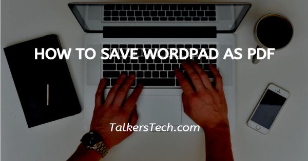 How To Save WordPad As PDF