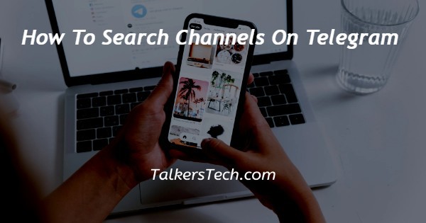 How To Search Channels On Telegram