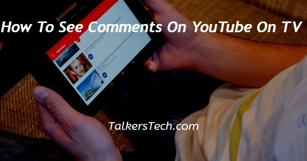 How To See Comments On YouTube On TV