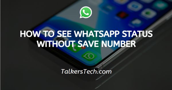 How To See WhatsApp Status Without Save Number