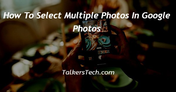 how-to-select-multiple-photos-in-google-photos