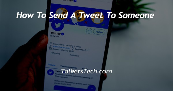 How To Send A Tweet To Someone