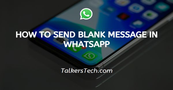 How To Send Blank Message In WhatsApp