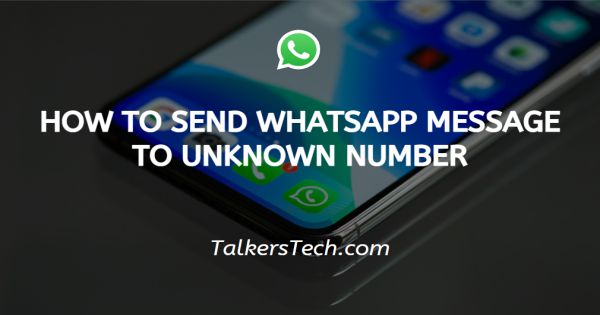 How to send WhatsApp message to unknown number