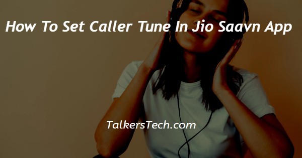 How To Set Caller Tune In Jio Saavn App