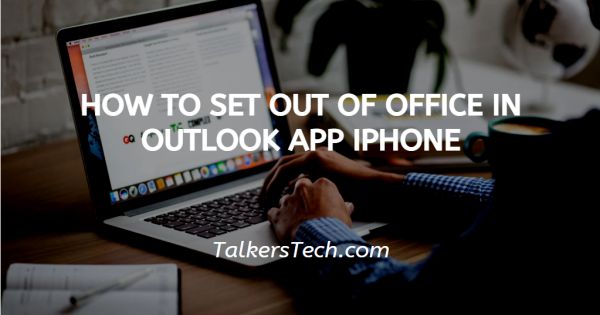 How To Set Out Of Office In Outlook App IPhone