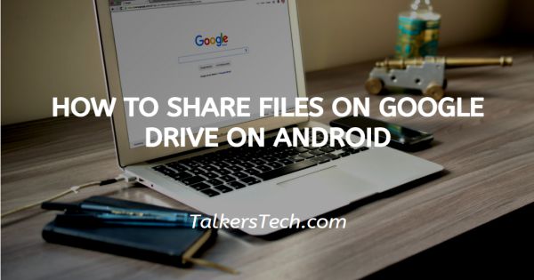 How To Share Files On Google Drive On Android