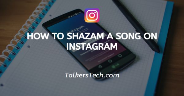 How To Shazam A Song On Instagram