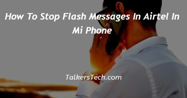 How To Stop Flash Messages In Airtel In Mi Phone