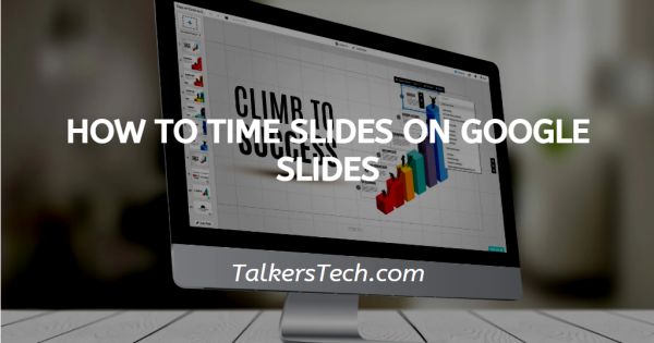 How To Time Slides On Google Slides
