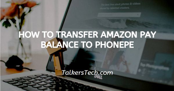How To Transfer Amazon Pay Balance To PhonePe